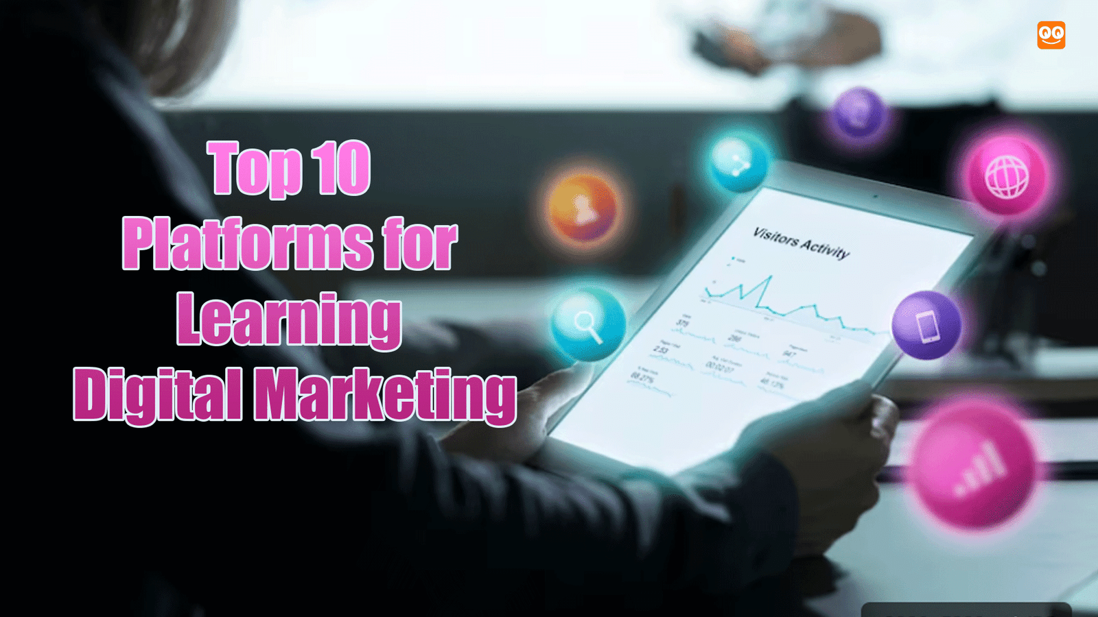 Which Top 10 Platforms Best For Learning Digital Marketing?